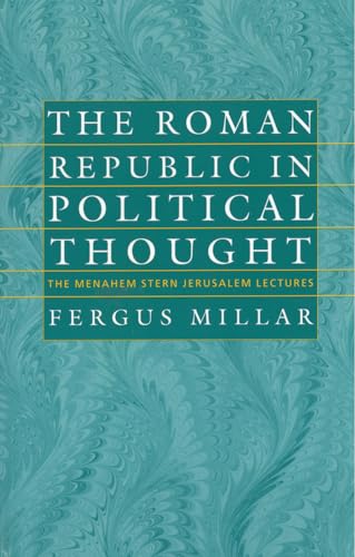 Roman Republic in Political Thought (The Menahem Stern Jerusalem Lectures)