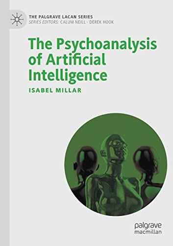 The Psychoanalysis of Artificial Intelligence (The Palgrave Lacan Series) von Palgrave Macmillan
