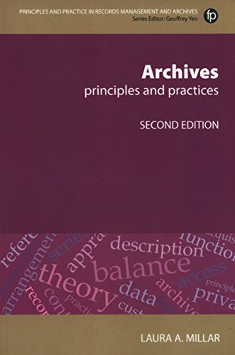 Archives, Second Revised Edition: Principles and Practices (Principles and Practice in Records Management and Archives)