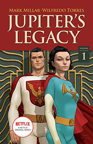 Jupiter's Legacy, Volume 1 (NETFLIX Edition) (JUPITERS LEGACY TP (NETFLIX ED)) von Image Comics