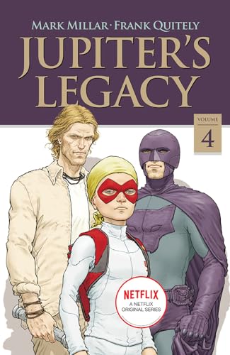 Jupiter's Legacy, Volume 4 (NETFLIX Edition) (JUPITERS LEGACY TP (NETFLIX ED)) von Image Comics
