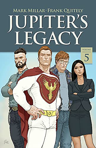 Jupiter's Legacy, Volume 5 (NETFLIX Edition) (JUPITERS LEGACY TP (NETFLIX ED))