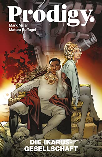 Prodigy: Bd. 2: Die Ikarus-Gesellschaft Prodigy: Bd. 2: Die Ikarus-Gesellschaft von Panini