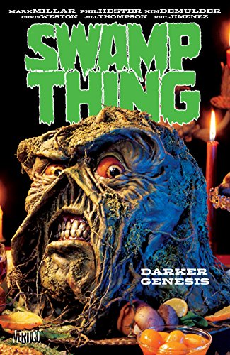 Swamp Thing: Darker Genesis Swamp Thing: Darker Genesis