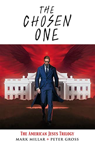 The Chosen One: The American Jesus Trilogy (Chosen One: American Jesus Trilogy) von Image Comics