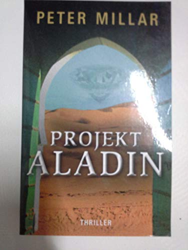 Projekt Aladin: Thriller: Thriller. Originalausgabe (Allgemeine Reihe. Bastei Lübbe Taschenbücher)