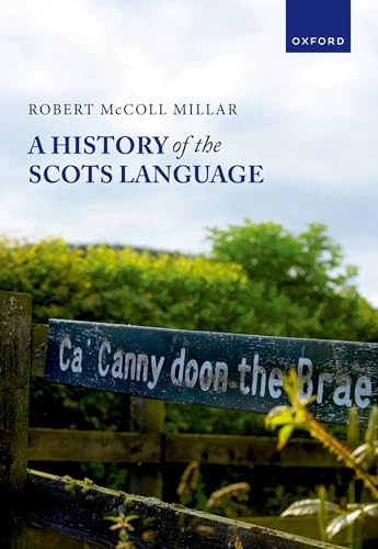 A History of the Scots Language von Oxford University Press