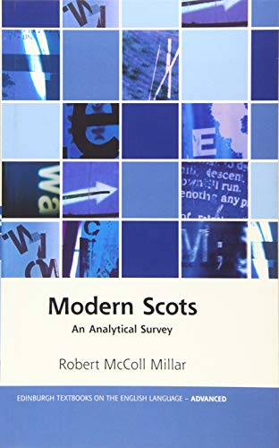 Modern Scots: An Analytical Survey (Edinburgh Textbooks on the English Language - Advanced)
