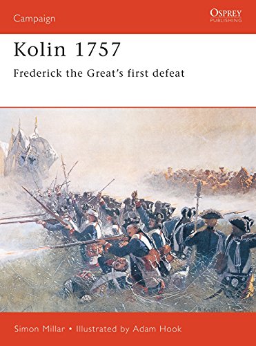 Kolin 1757: Frederick the Great's First Defeat (Campaign, 91)