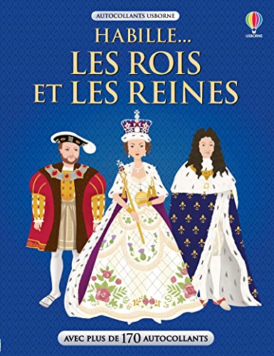 Habille... Les rois et les reines: Avec plus de 170 autocollants