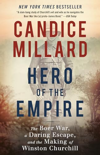 Hero of the Empire: The Boer War, a Daring Escape, and the Making of Winston Churchill Hero of the Empire: The Boer War, a Daring Escape, and the Making of Winston Churchill