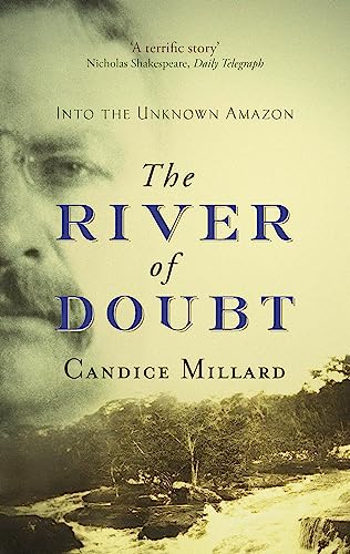 The River of Doubt: Into the Unknown Amazon von Little, Brown and Company (UK)