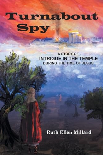 Turnabout Spy: A Story of Intrigue in the Temple During the Time of Jesus von FriesenPress