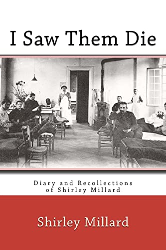 I Saw Them Die: Diary and Recollections of Shirley Millard I Saw Them Die: Diary and Recollections of Shirley Millard von Quid Pro, LLC