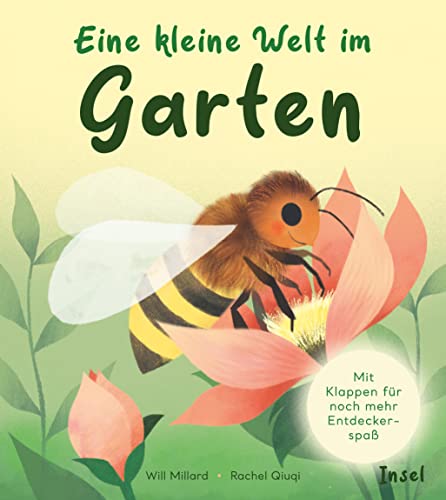 Eine kleine Welt im Garten: Liebevoll und interaktiv gestaltete Naturgeschichten für Kinder ab 12 Monate