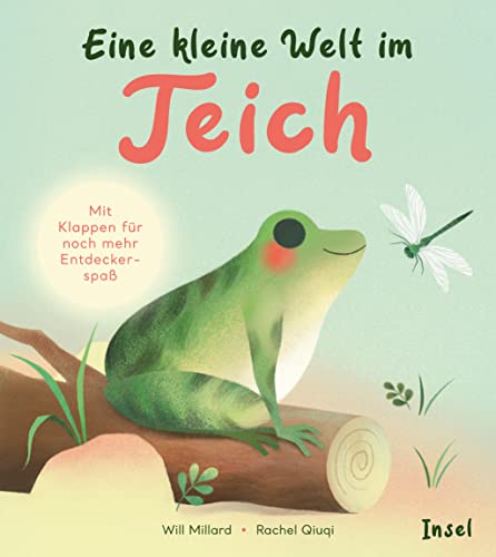 Eine kleine Welt im Teich: Liebevoll und interaktiv gestaltete Naturgeschichten ab 12 Monate Eine kleine Welt im Teich: Liebevoll und interaktiv gestaltete Naturgeschichten ab 12 Monate
