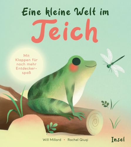 Eine kleine Welt im Teich: Liebevoll und interaktiv gestaltete Naturgeschichten ab 12 Monate Eine kleine Welt im Teich: Liebevoll und interaktiv gestaltete Naturgeschichten ab 12 Monate
