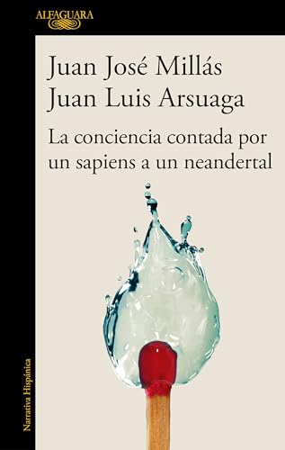 La conciencia contada por un sapiens a un neandertal (De un sapiens a un neandertal) (Hispánica) von ALFAGUARA