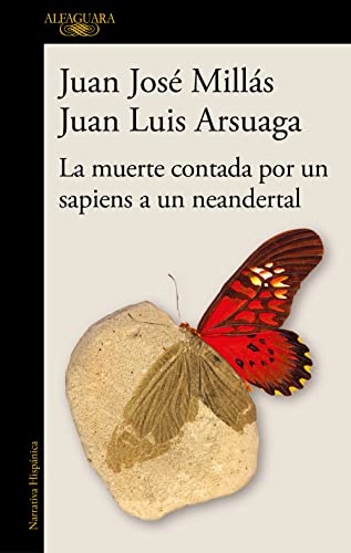 La muerte contada por un sapiens a un neandertal (Hispánica) von ALFAGUARA