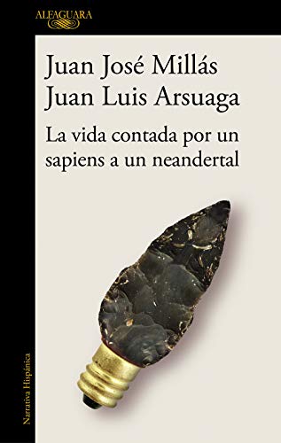 La vida contada por un sapiens a un neandertal (Hispánica)