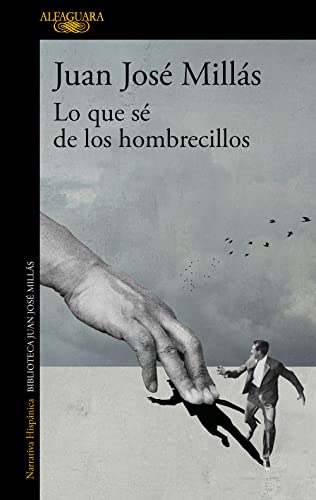 Lo que sé de los hombrecillos (Hispánica) von Alfaguara