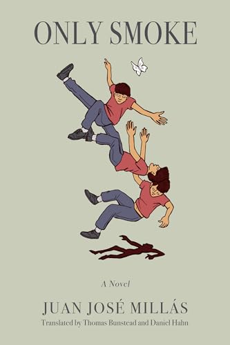 Only Smoke von Bellevue Literary Press