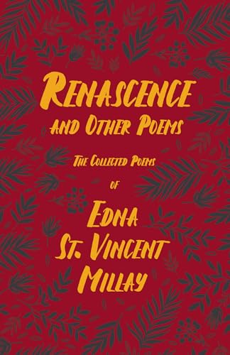 Renascence and Other Poems: The Poetry of Edna St. Vincent Millay von Ragged Hand - Read & Co.