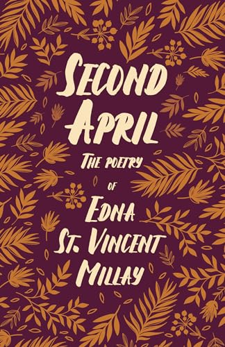 Second April: The Poetry of Edna St. Vincent Millay Second April: The Poetry of Edna St. Vincent Millay von Ragged Hand - Read & Co.