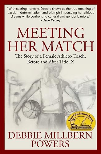 Meeting Her Match: The Story of a Female Athlete-Coach, Before and After Title IX von Createspace Independent Publishing Platform