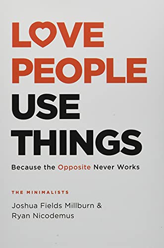 Love People, Use Things: Because the Opposite Never Works : 'This is a book about how to live more deeply and more fully' Jay Shetty von Headline Home