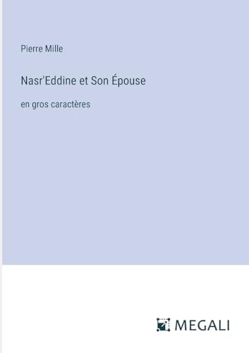 Nasr'Eddine et Son Épouse: en gros caractères von Megali Verlag