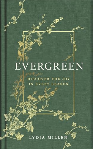 Evergreen: Discover the Joy in Every Season von Orion Spring