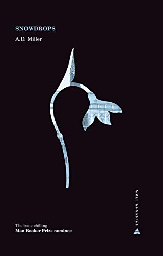 Snowdrops: Nominiert: The Man Booker Prize 2011 (Atlantic Cult Classics)