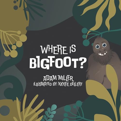 Where is Bigfoot? von Archway Publishing