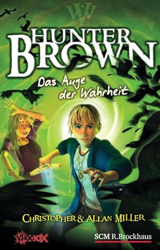 Hunter Brown - Das Auge der Wahrheit (Hunter Brown (3), Band 3)