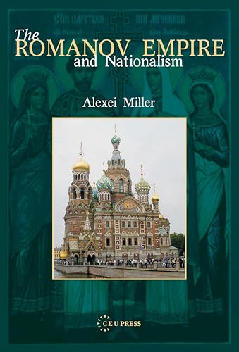 The Romanov Empire and Nationalism: Essays in the Methodology of Historical Research