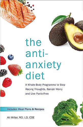The Anti-Anxiety Diet: A Whole Body Programme to Stop Racing Thoughts, Banish Worry and Live Panic-Free The Anti-Anxiety Diet: A Whole Body Programme to Stop Racing Thoughts, Banish Worry and Live Panic-Free von Headline Home