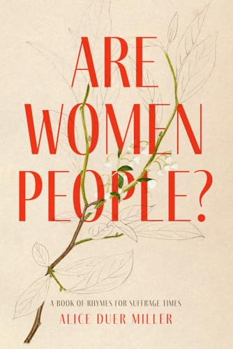Are Women People?: A Book of Rhymes for Suffrage Times von Independently published