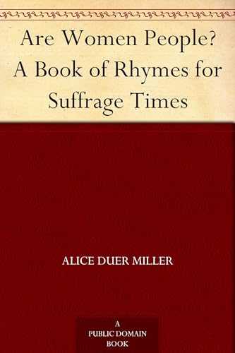 Are Women People? A Book of Rhymes for Suffrage Times von Anson Street Press
