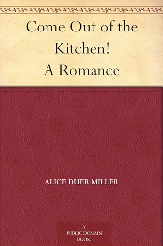 Come Out of the Kitchen! A Romance von Anson Street Press