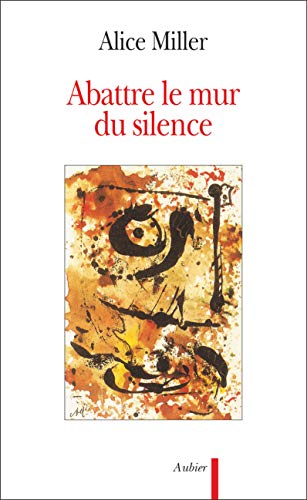Abattre le mur du silence: Pour rejoindre l'enfant qui attend