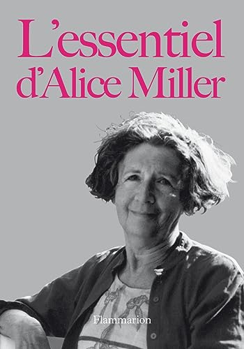 L'Essentiel d'Alice Miller von FLAMMARION