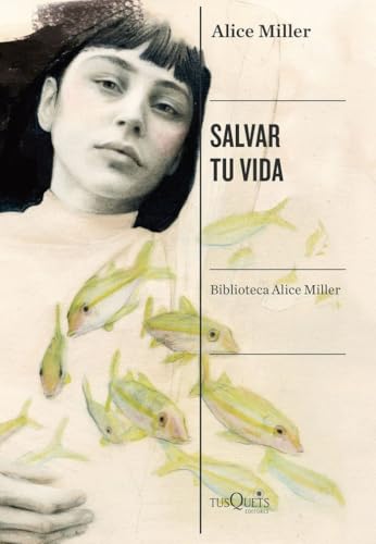 Salvar tu vida: La superación del maltrato en la infancia (Condición Humana, Band 2)