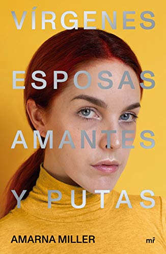 Vírgenes, esposas, amantes y putas von Ediciones Martínez Roca