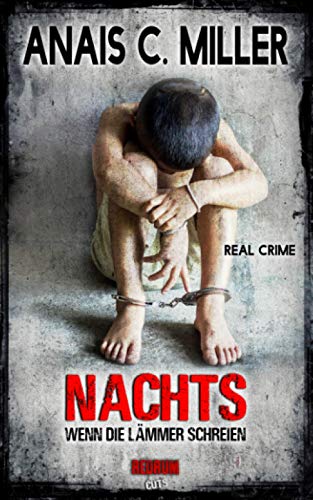 Nachts, wenn die Lämmer schreien: Ihr nennt meine Liebe Sodomie Nachts, wenn die Lämmer schreien: Ihr nennt meine Liebe Sodomie von Redrum Books