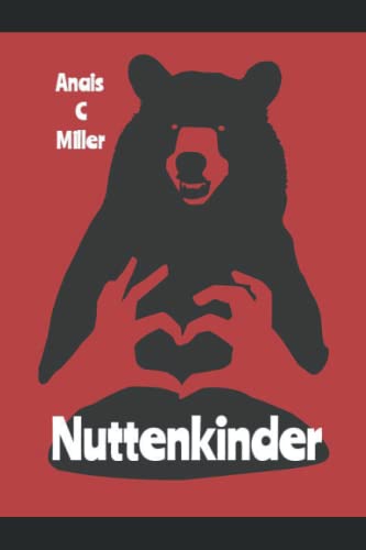 Nuttenkinder: Das Dorf der verlorenen Seelen von Independently published