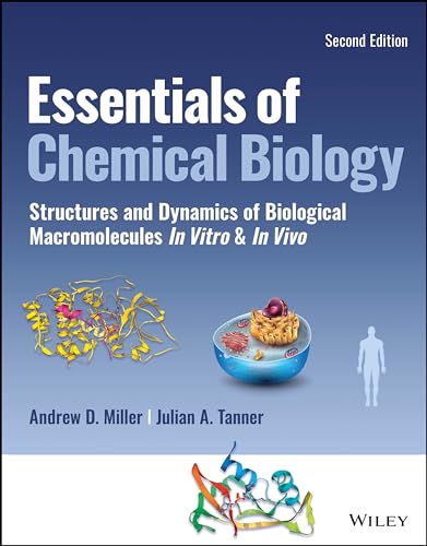 Essentials of Chemical Biology: Structures and Dynamics of Biological Macromolecules In Vitro and In Vivo von Wiley-Blackwell