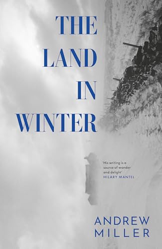 The Land in Winter: Longlisted for the Walter Scott Prize for Historical Fiction von Sceptre