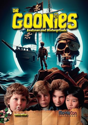 MovieCon Sonderband: Die Goonies – Analysen und Hintergründe MovieCon Sonderband: Die Goonies – Analysen und Hintergründe von Colla & Gen Verlag