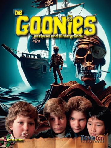 MovieCon Sonderband: Die Goonies – Analysen und Hintergründe